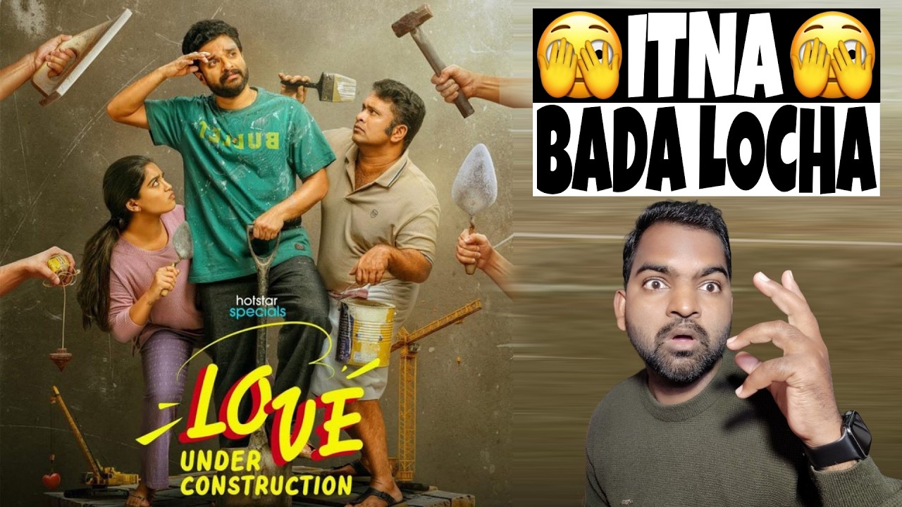 Love Under Construction WEB SERIES Review | Hindi Dubbed | Filmi Max Review