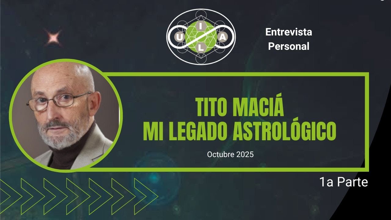 Entrevista Tito Maciá 2025 1a parte - MI LEGADO ASTROLÓGICO