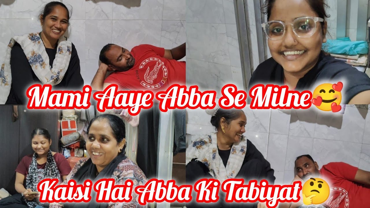Mami Aaye Abba Se Milne🥰| Kaisi Hai Abba Ki Tabiyat🤔| ShehzadFamilyVlog 