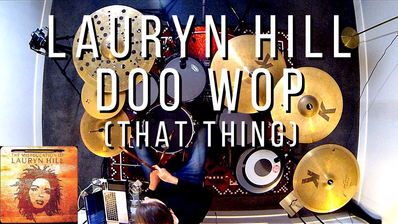Lauryn Hill - Doo Wop (That Thing) - Drum Cover