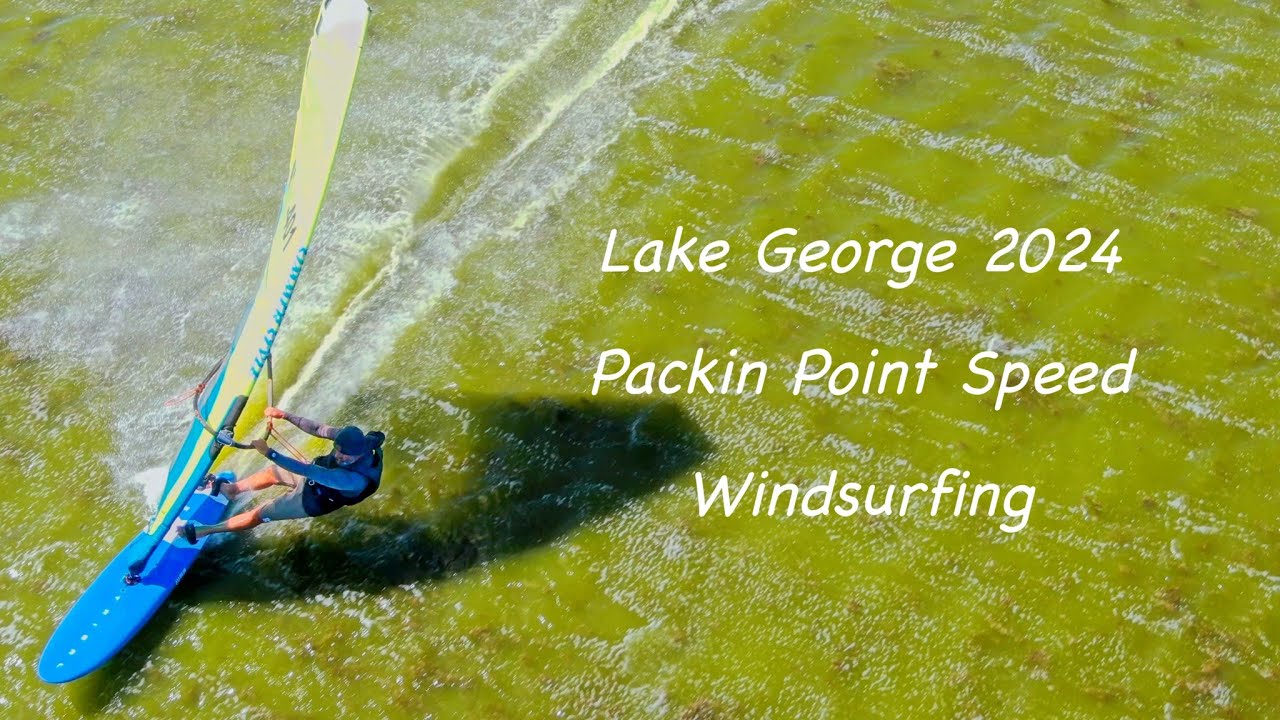 Lake George Packin Point 2024 Speed Windsurfing