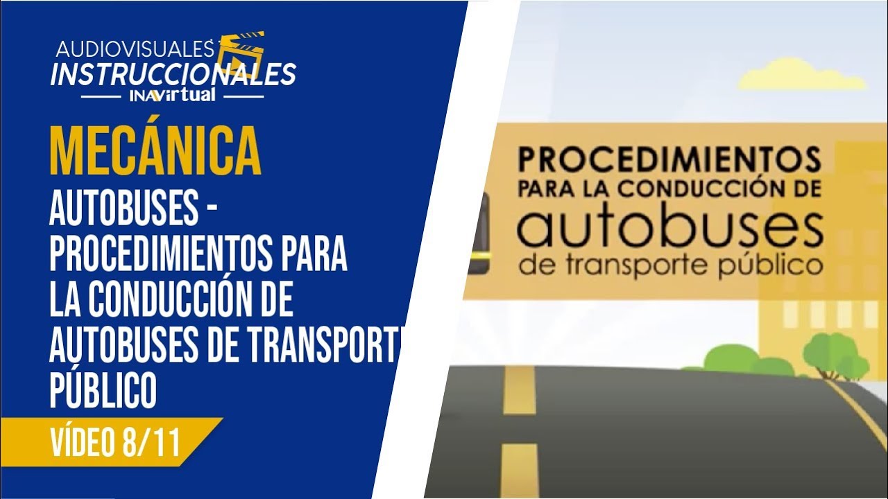 𝗠𝗘𝗖𝗔𝗡𝗜𝗖𝗔 - 𝗔𝘂𝘁𝗼𝗯𝘂𝘀𝗲𝘀 - Procedimientos para la conducción de autobuses, vídeo 9/11