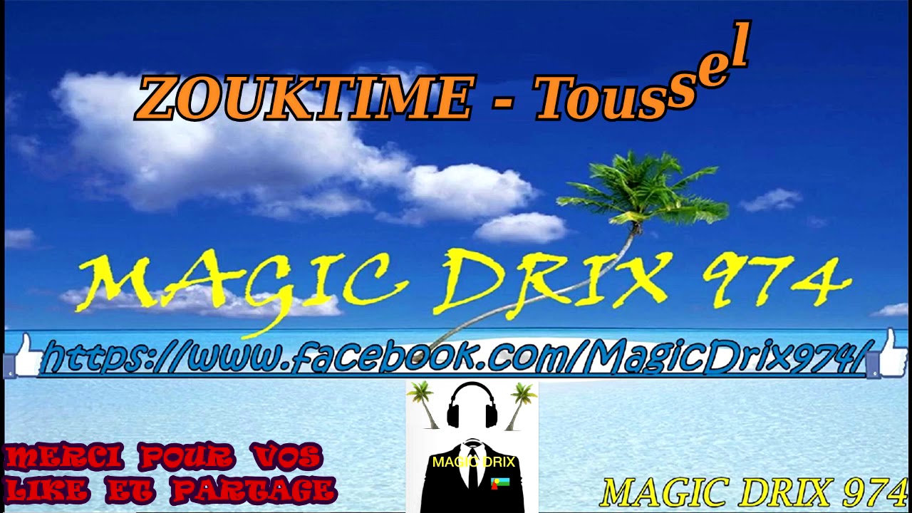 ZOUKTIME  - Toussel BY MAGIC DRIX 974