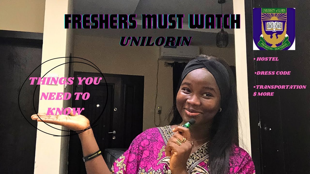 BASIC THINGS EVERY FRESHER MUST KNOW | Unilorin 