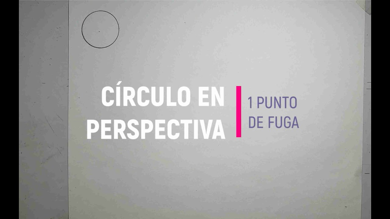 CÍRCULO EN PERSPECTIVA A 1 PUNTO DE FUGA