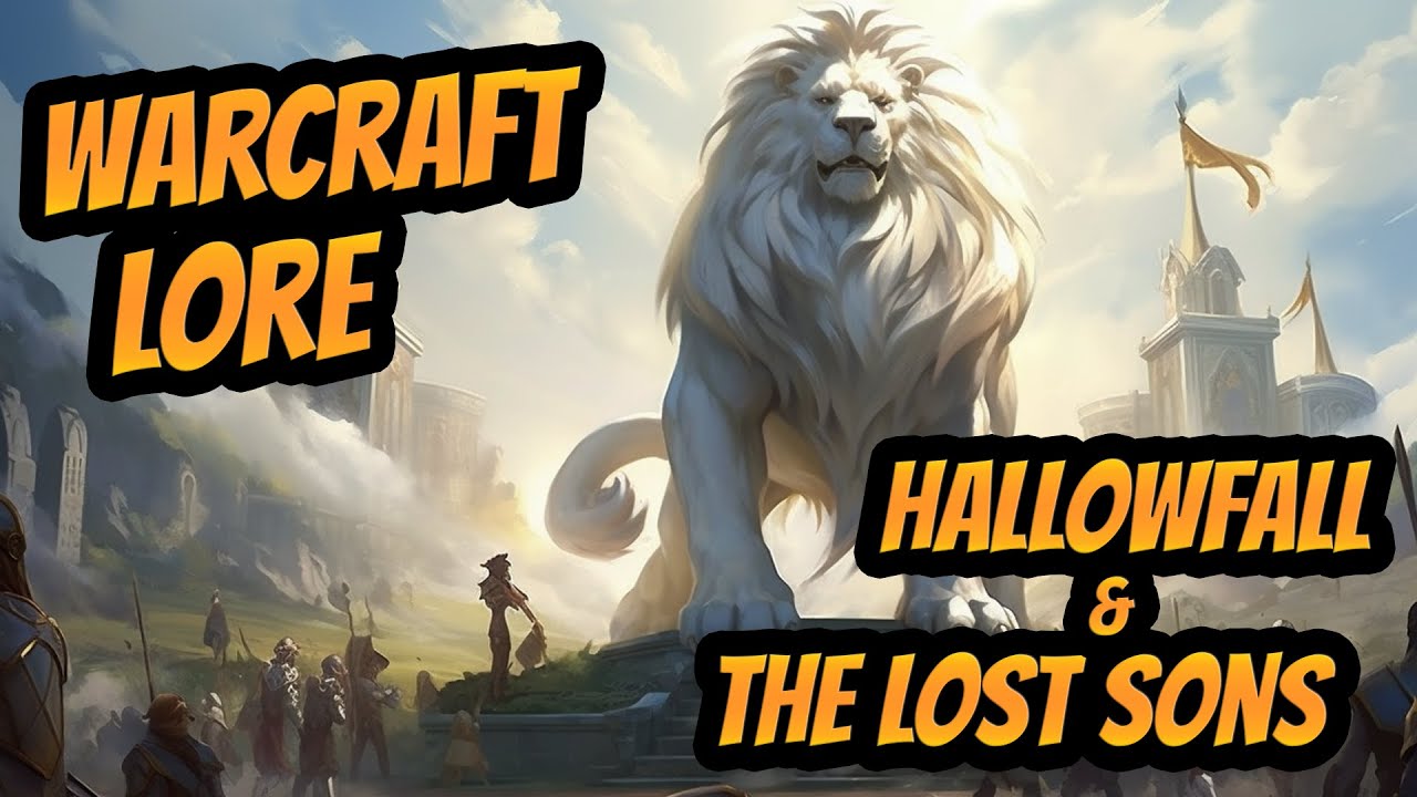 World of Warcraft Lore - Hallowfall and the lost sons of the Arathi