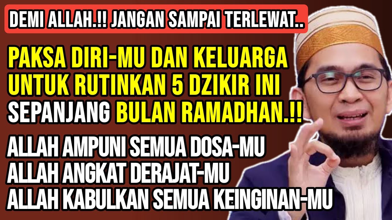 Paksa Dirimu Untuk Membaca 5 Dzikir Ini di hari Jum'at Sepanjang Bulan Ramadhan | Ustadz Adi Hidayat