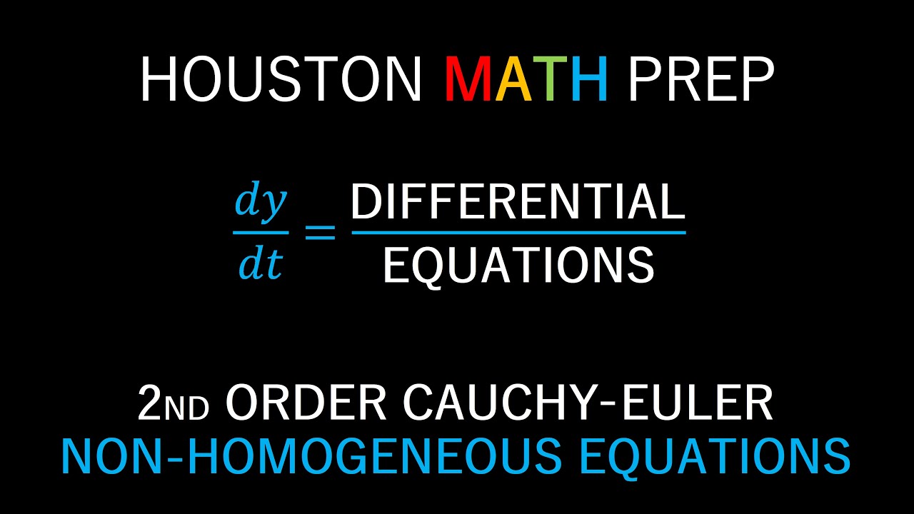 Cauchy-Euler Differential Equations (2nd Order Non-Homogeneous)