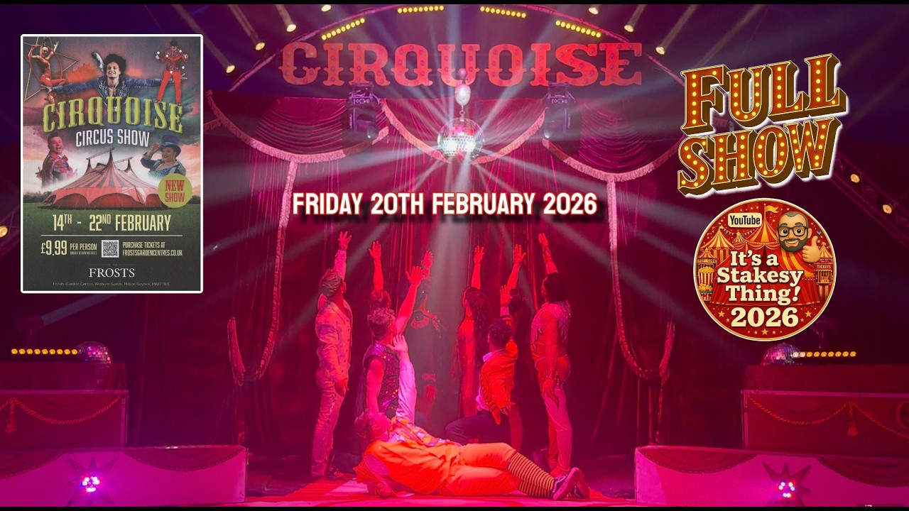 Cirquoise Half Term Circus at Frosts Garden Centre, Friday 20th February 2026 Full Show