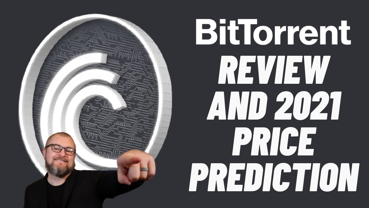 BitTorrent Review and BTT Price Prediction 2021