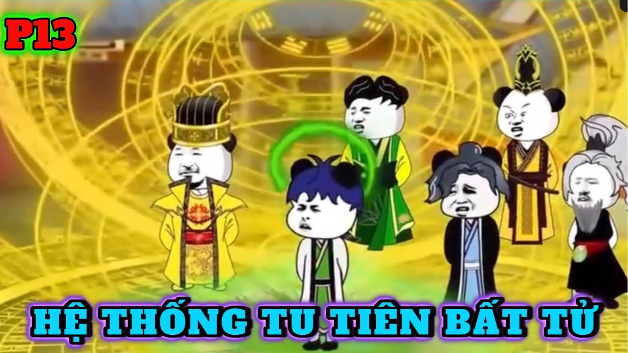 hệ thống tu tiên bất tử p13 