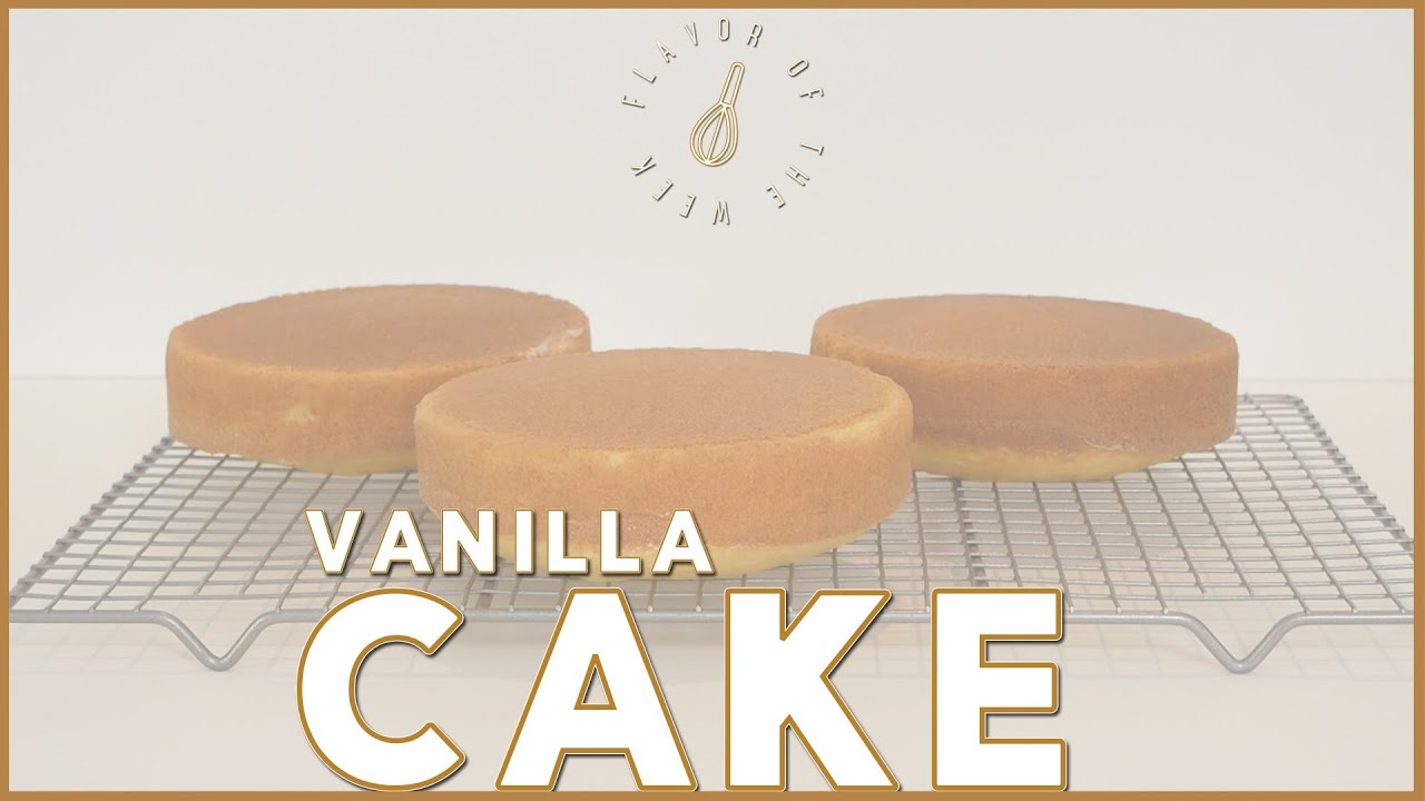 The BEST Homemade Vanilla Cake Recipe
