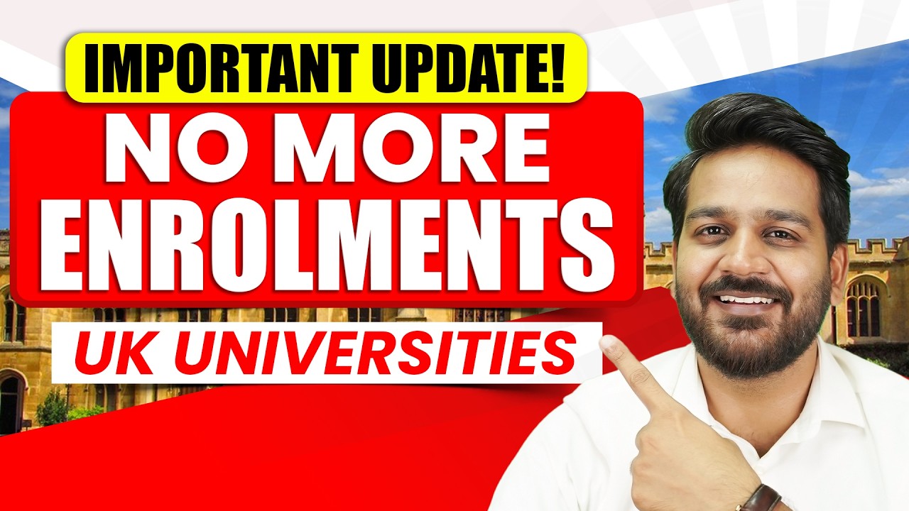 Important Update! Now No More Enrolment in UK Universities | Study in UK