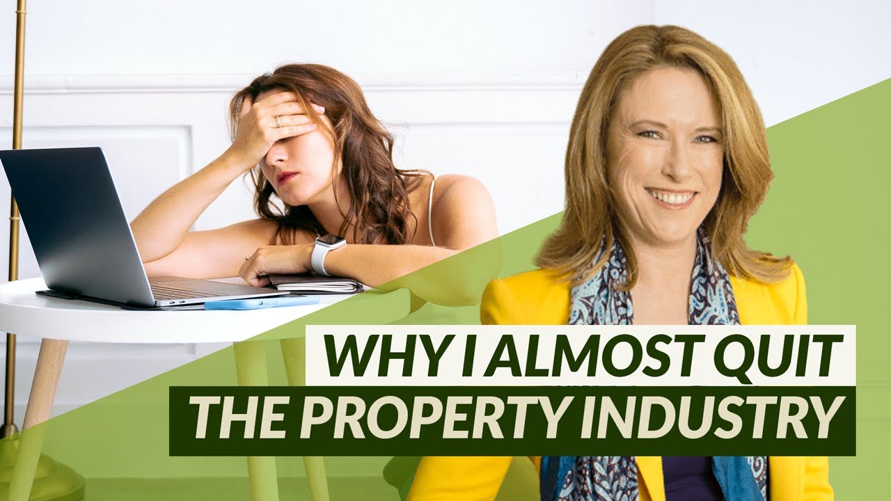 Why I Almost QUIT the Property Industry
