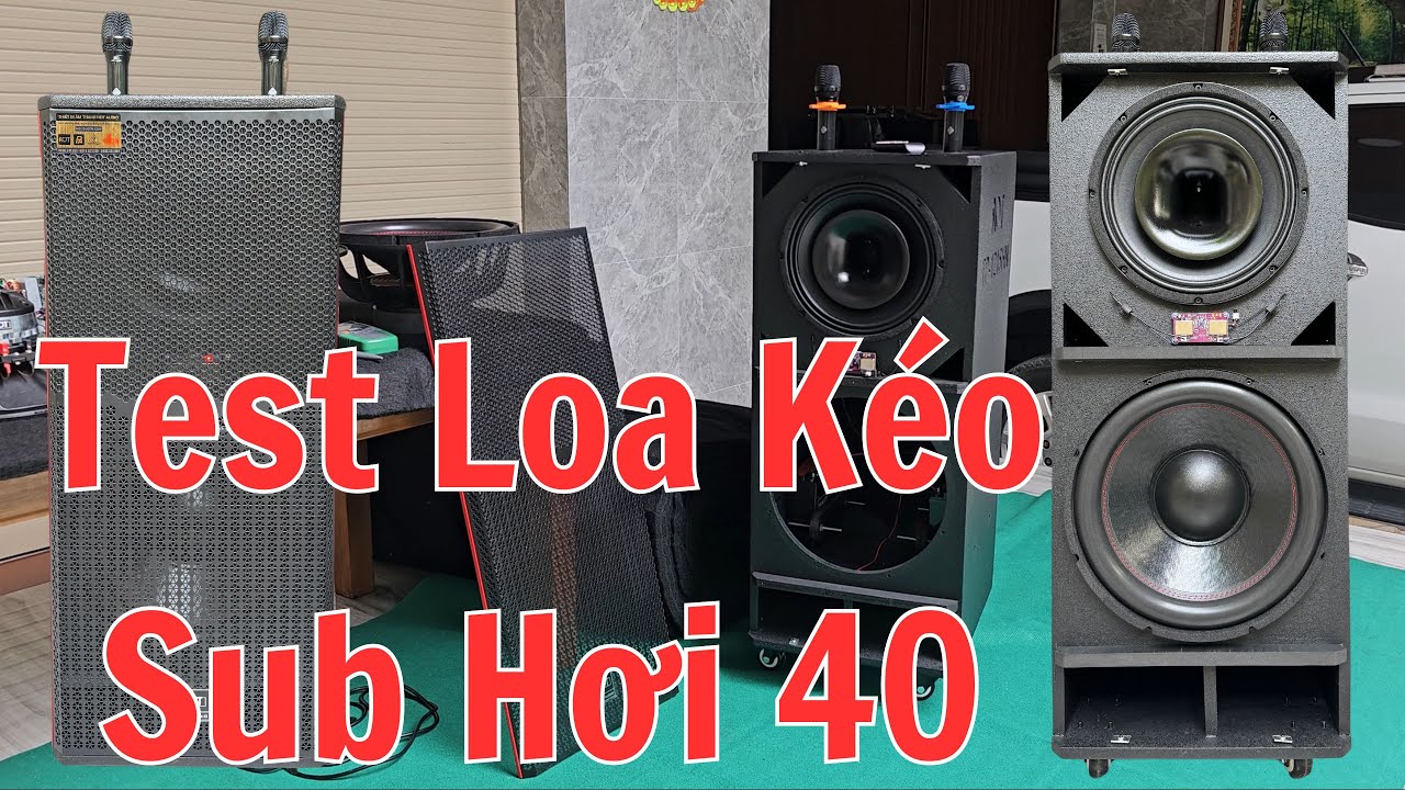 Test Loa K&eacute;o Sub Bass 40