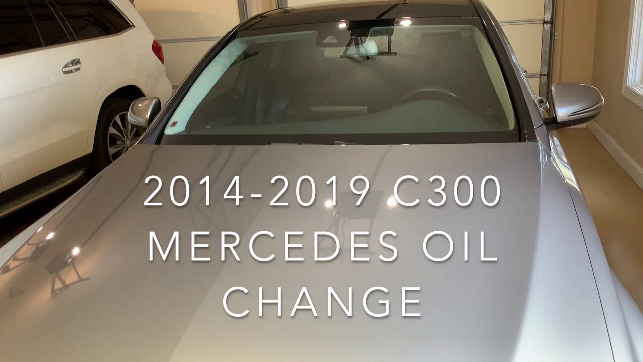 2014- 2017 C300 (C class) Mercedes oil & filter change