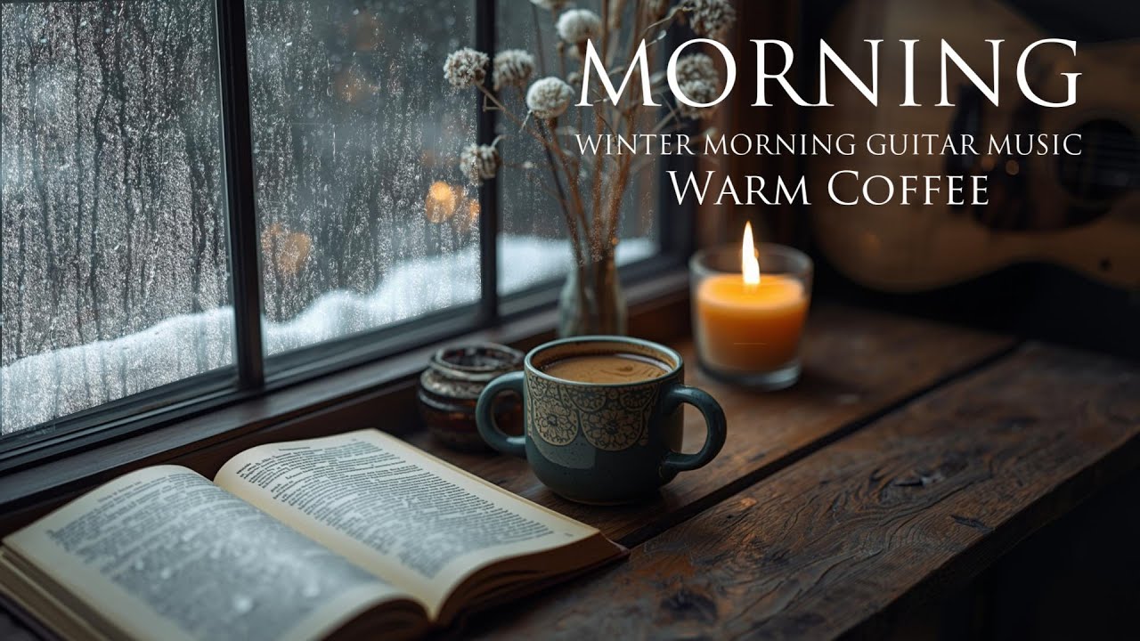 Cozy Winter Morning Guitar Music — Relaxing Acoustic Cafe Playlist for Study, Work & Deep Focus 🌨️☕