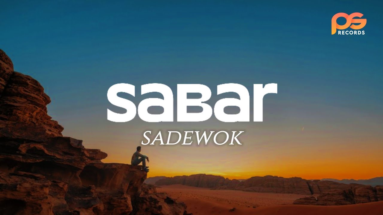 Sabar - Sadewok | Duh sayang ngapuntene saestu (Lirik Lagu Viral Trending)