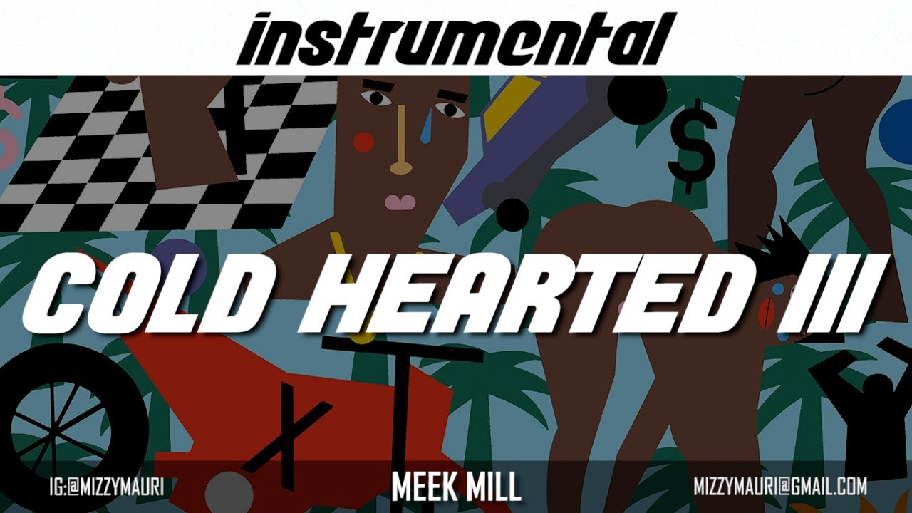 Meek Mill - Cold Hearted III (INSTRUMENTAL) *reprod*
