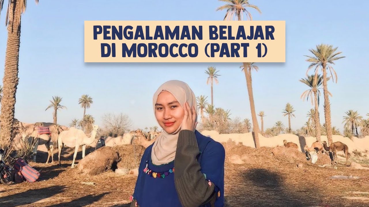 Pengalaman Belajar di Morocco (Part 1)
