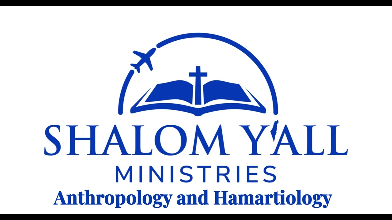 Anthropology and Hamartiology