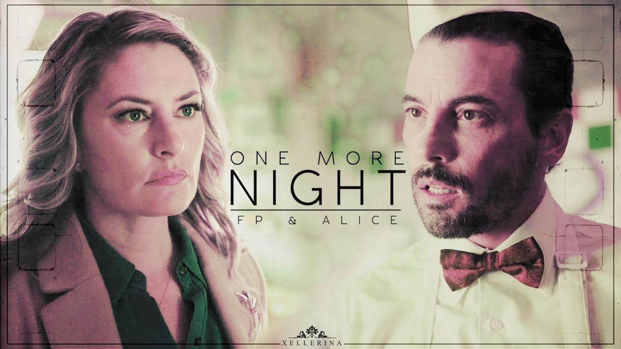FP Jones & Alice Smith || One More Night [+2x08]