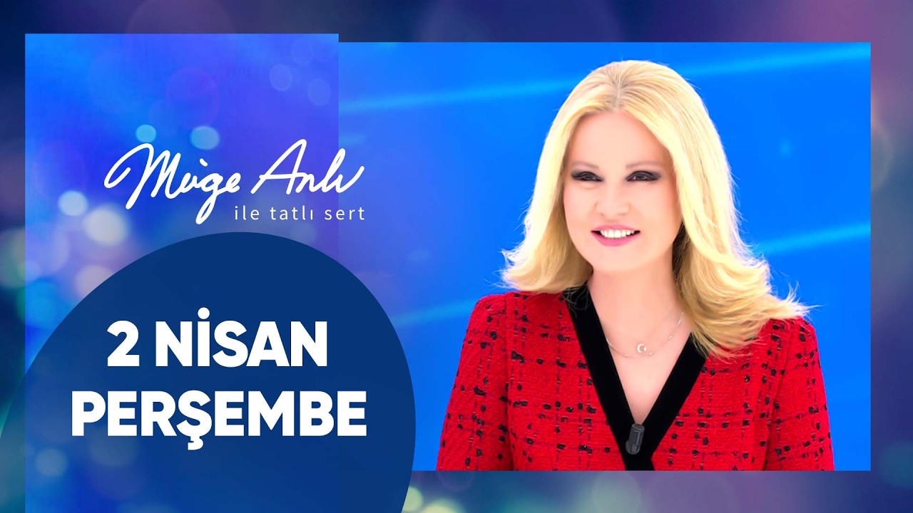 M&uuml;ge Anlı ile Tatlı Sert | 2 Nisan 2026 Perşembe - 18. Sezon