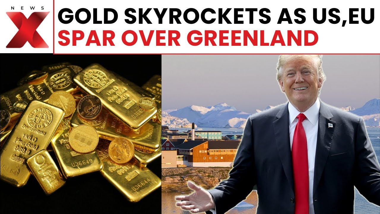 Gold Hits Record High — US-EU Dispute Over Greenland To Push Prices Further? | NewsX