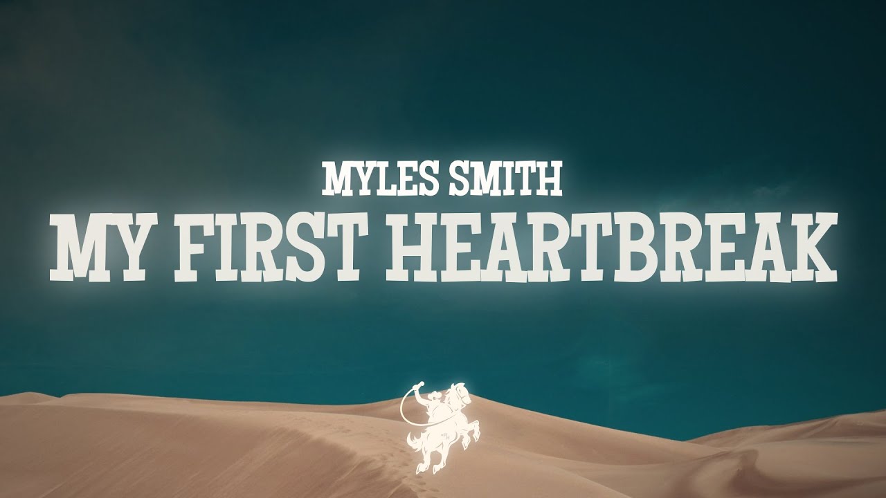 Myles Smith - My First Heartbreak (Lyrics)