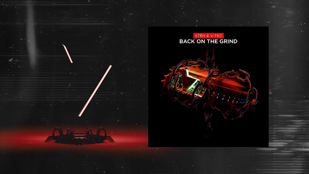 St&euml;h & V-TEC - Back On The Grind [Verknipt Records] | Official Visualizer