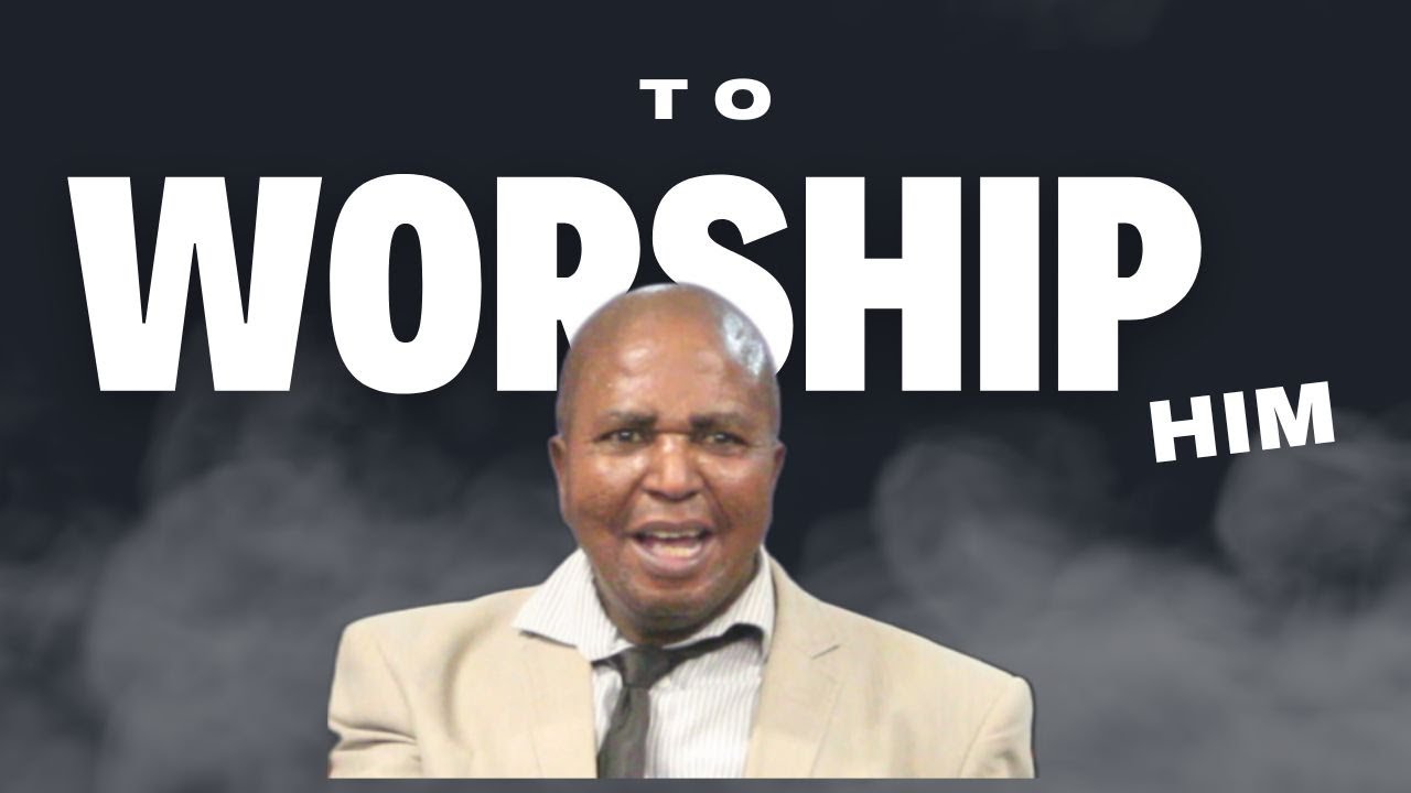 Ps.G Mabela To worship him