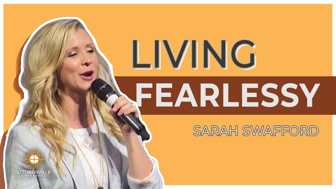 Sarah Swafford | Living Fearlessly | Steubenville Atlantic Youth Conference