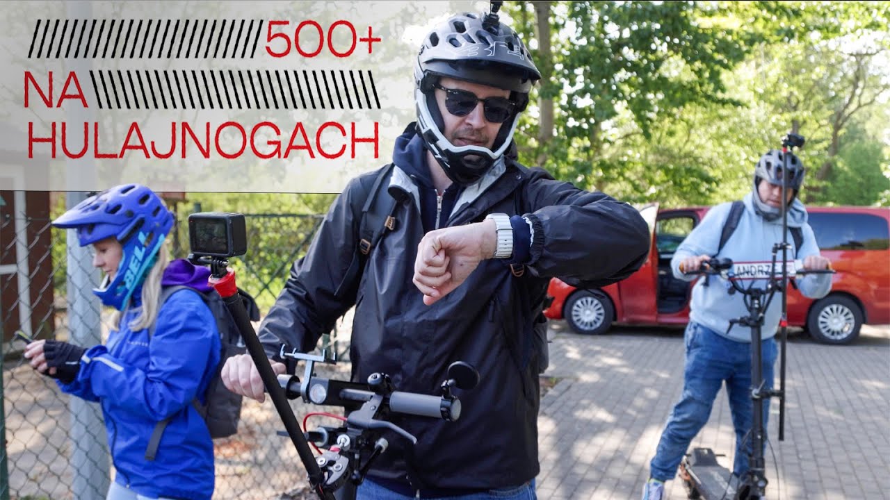 Musimy zdążyć na Hel! 500+ na hulajnogach #7