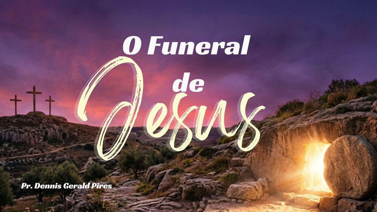 Pr. Denis Gerald - SÉRIE: PREPARANDO O CORAÇÃO PARA A PÁSCOA - FUNERAL DE JESUS - 15/03/2026