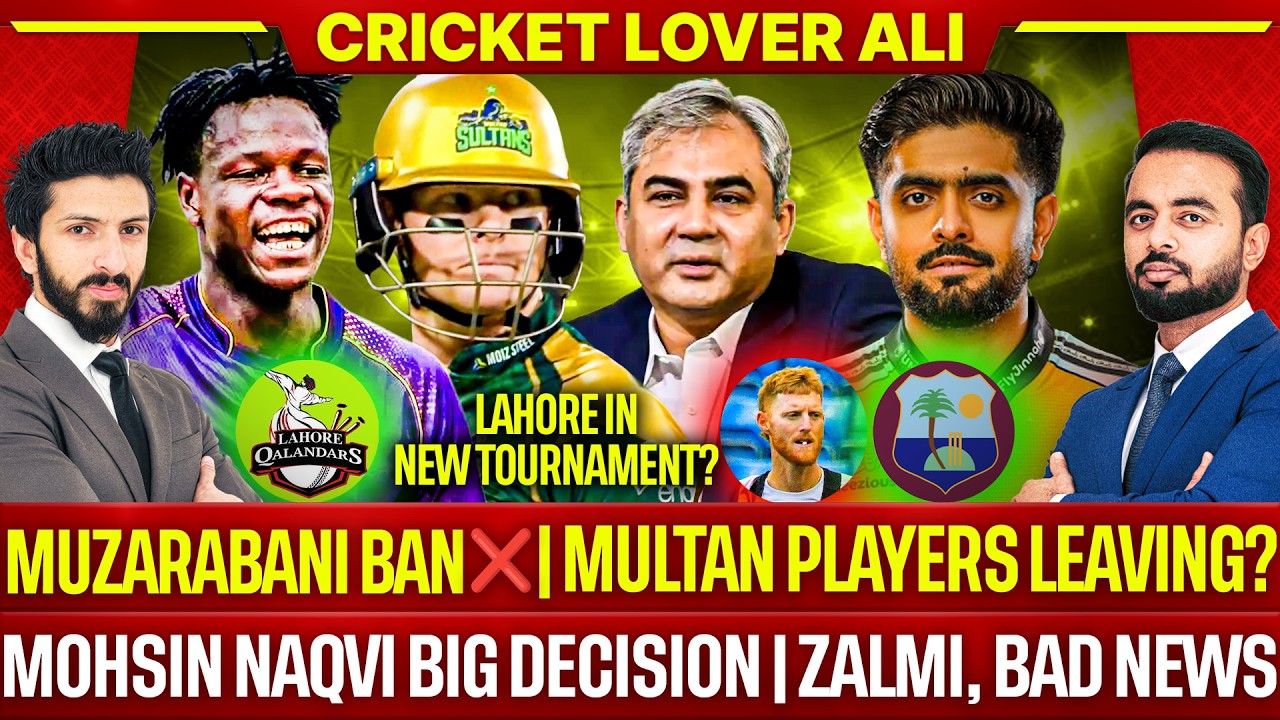 Muzarabani Ban❌| Multan Players Left? | Mohsin Naqvi Big Decision | Good news LQ | 2 Star Left Zalmi