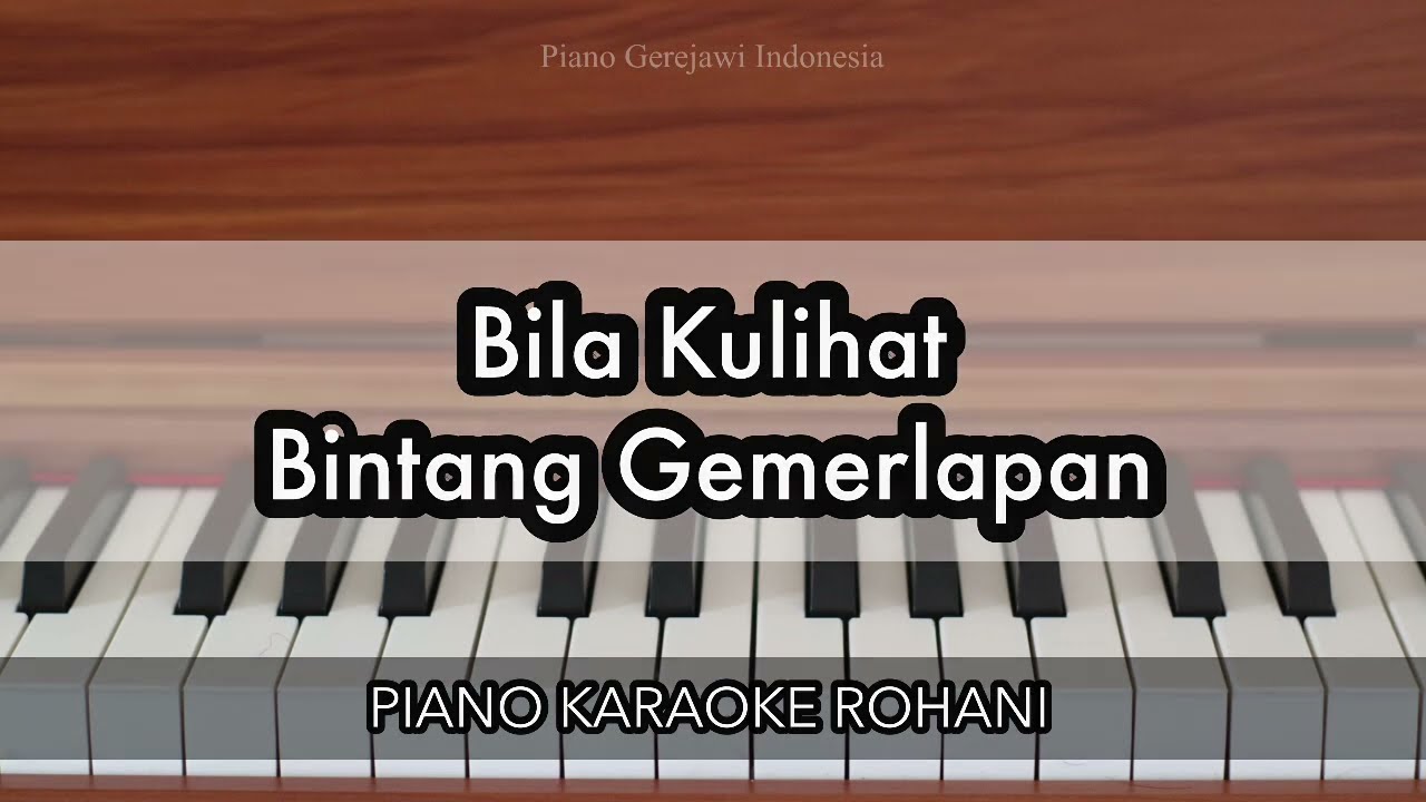 Bila Kulihat Bintang Kemerlapan - KJ 64 | Piano Karaoke Rohani