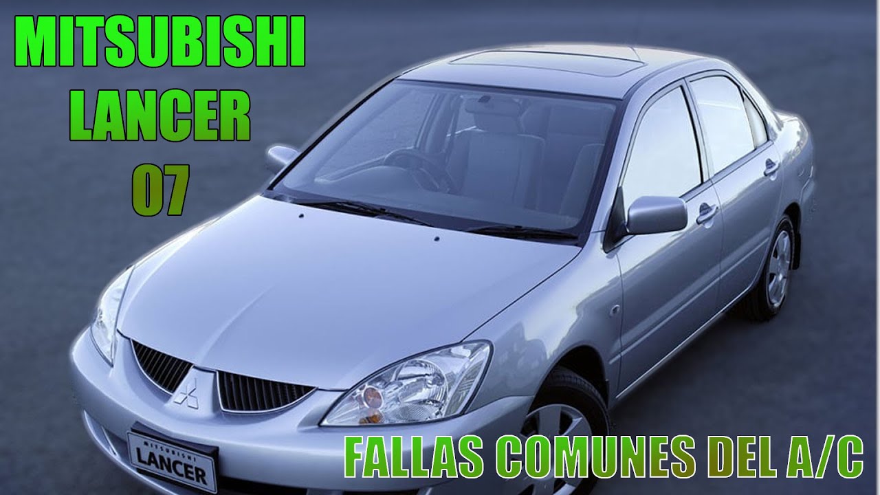 ✔FALLAS COMUNES DEL  A/C DEL MITSUBISHI LANCER 07 8va GEN✔