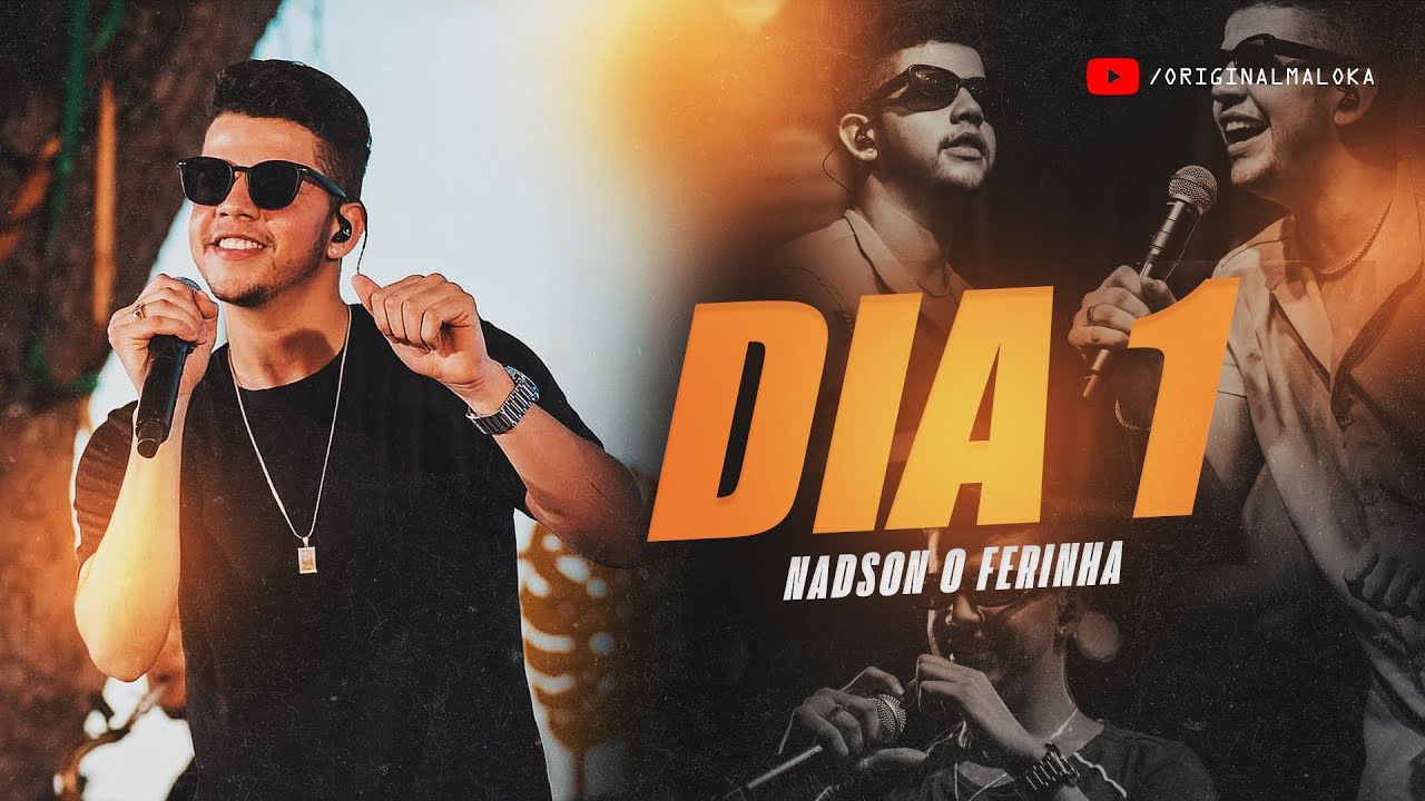 DIA 1 - Nadson O Ferinha