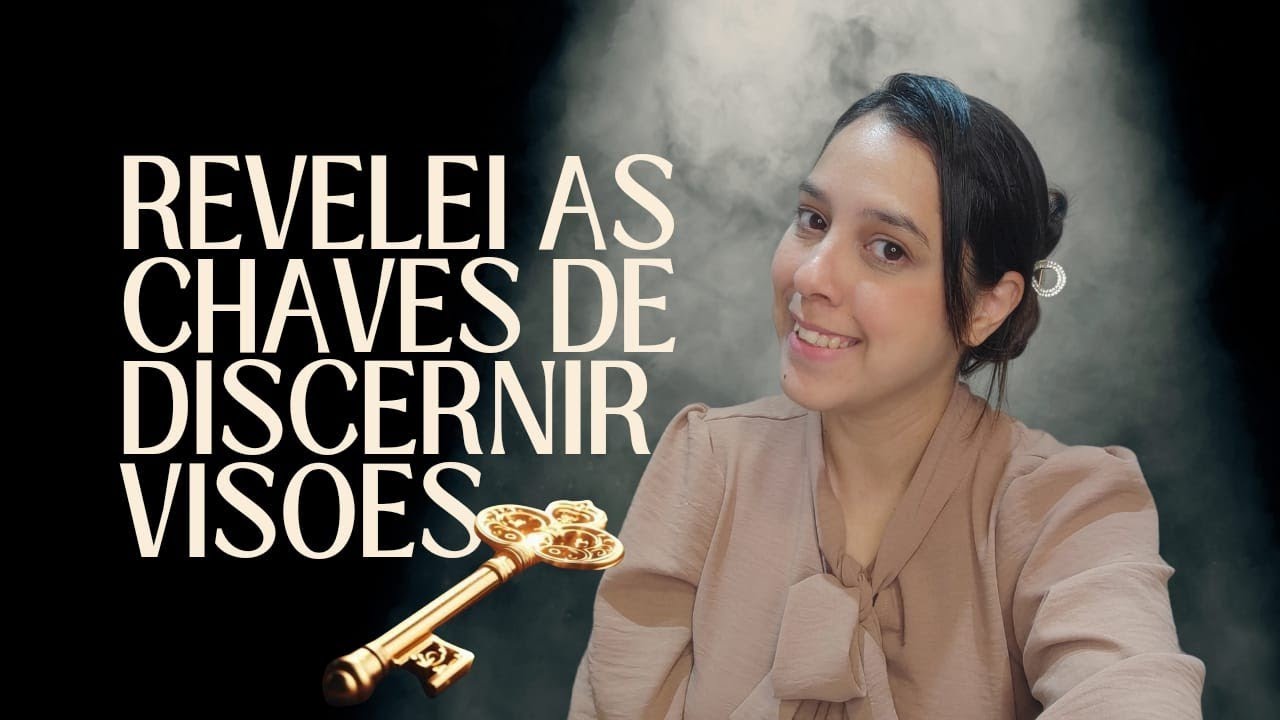 DISCERNIR CORRETAMENTE VISÕES ESPIRITUAIS