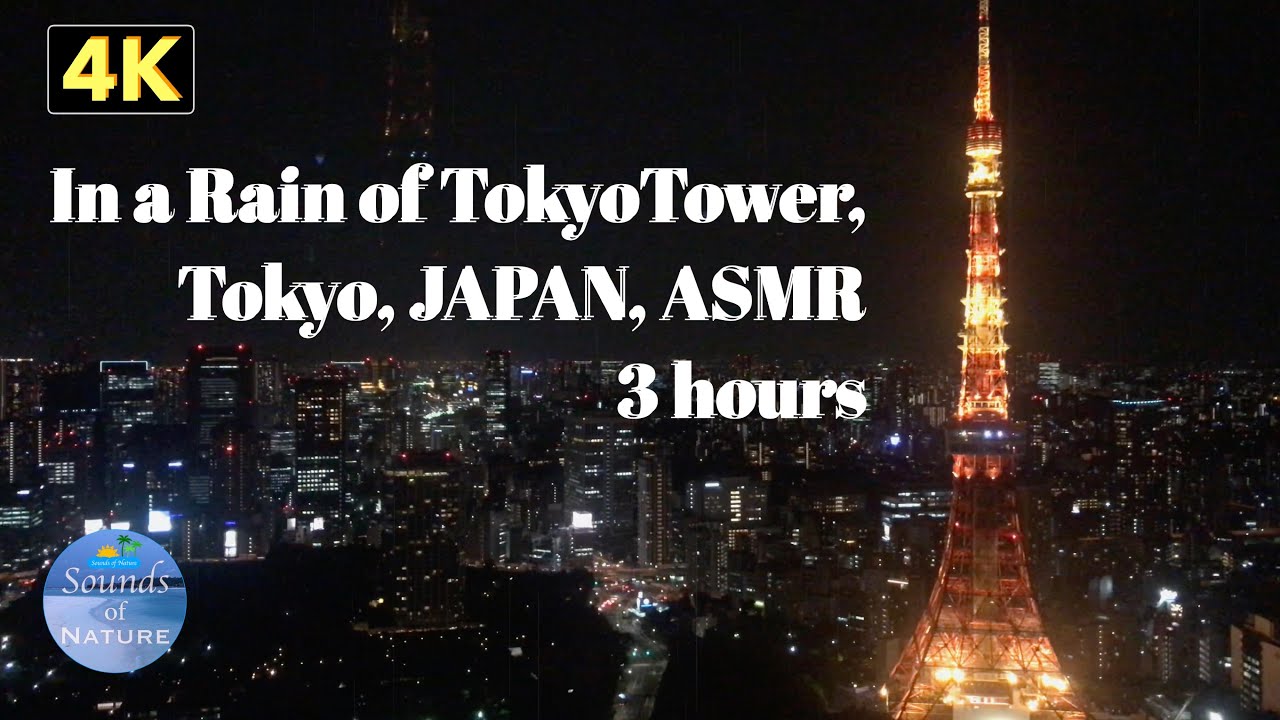 🎧[4K]In a Rain of TokyoTower, Tokyo, JAPAN, 4K ASMR (3hours)