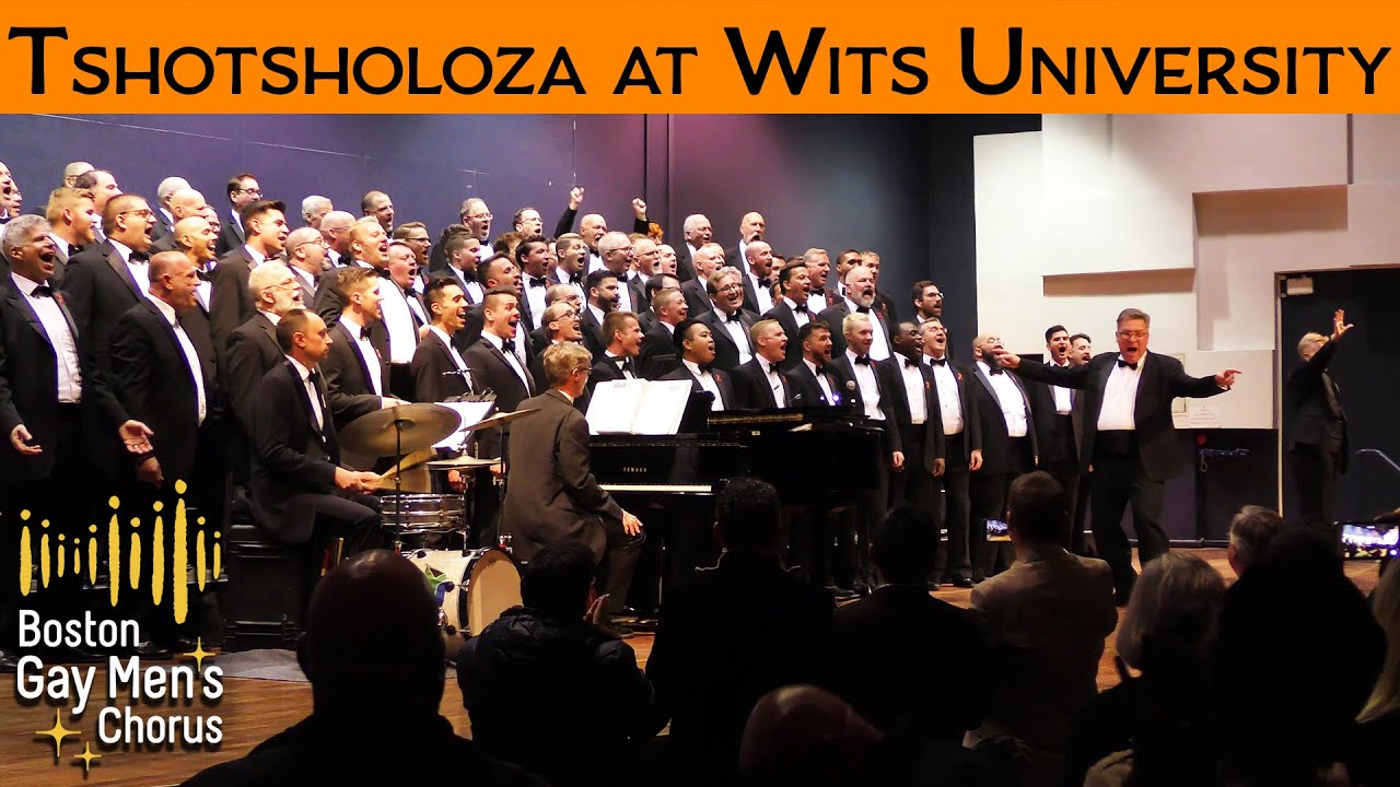 Tshotsholoza at Wits University  I Boston Gay Men's Chorus South Africa Tour