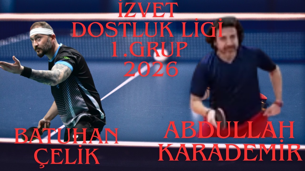 BATUHAN ÇELİK-ABDULLAH KARADEMİR I İZVET DOSTLUK LİGİ I 1.GRUP 2026