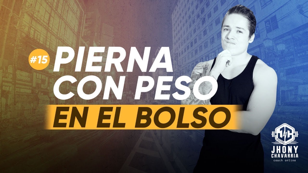 PIERNA con peso en el bolso DIA 15