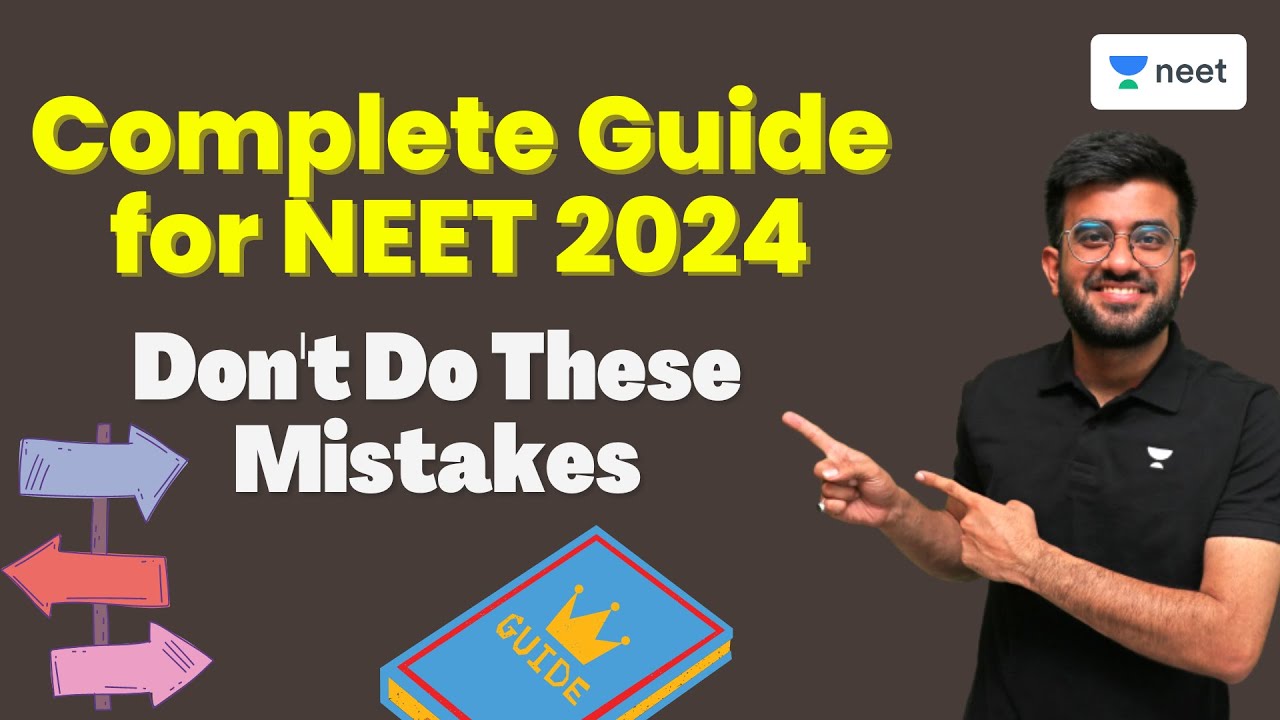 Complete Guide for NEET 2024 | Don't Do These Mistakes | Unacademy NEET | Nitesh Devnani