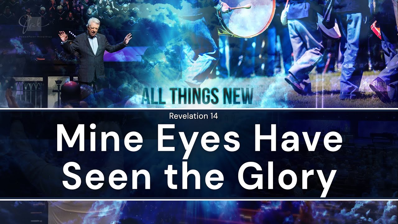 Mine Eyes Have Seen the Glory  |  Dr. Jack Graham