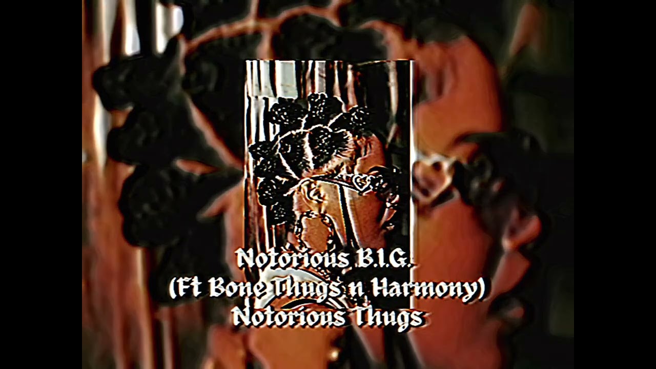 Notorious B.I.G. (ft Bone Thugs n Harmony) - Notorious Thugs (Sped Up)