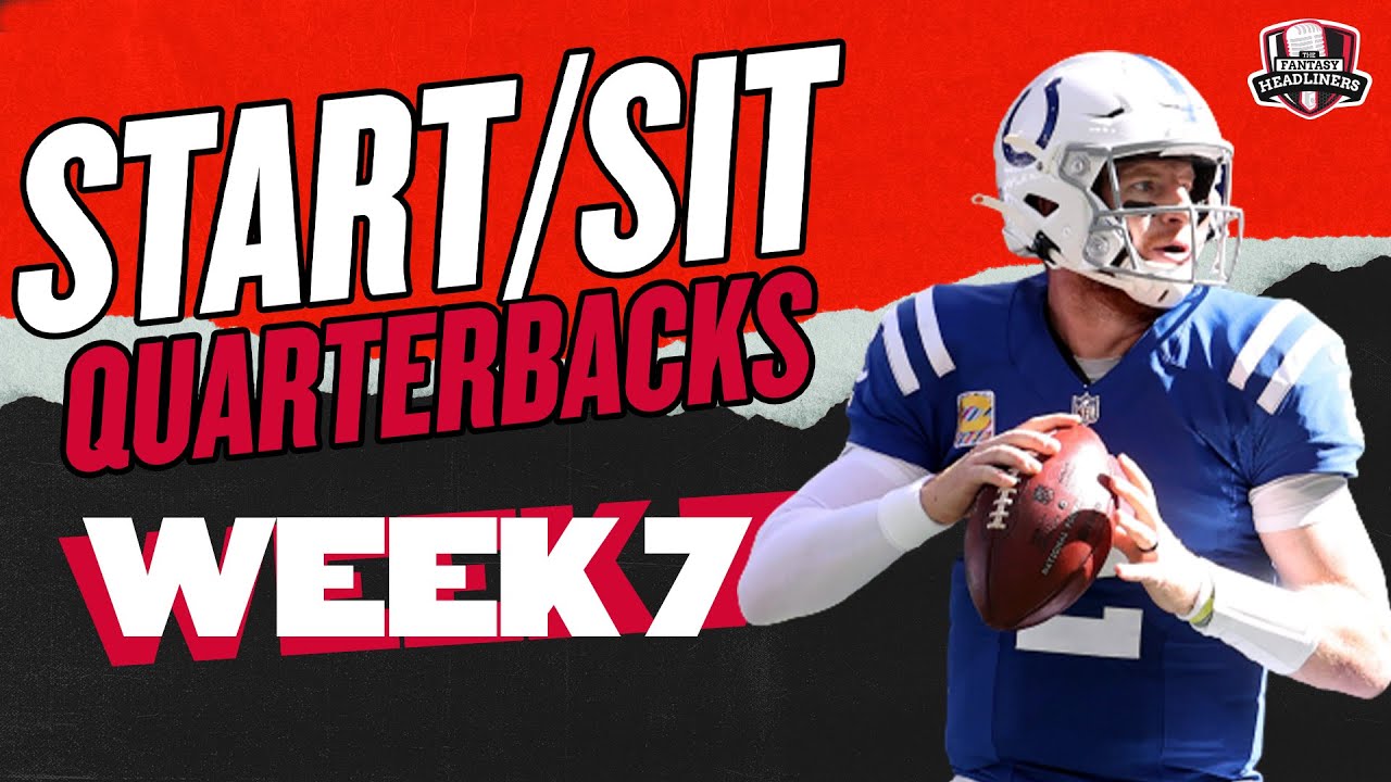 2021 Fantasy Football - MUST Start or Sit Week 7 Quarterbacks ( QBs ) -  Every Match Up!!!
