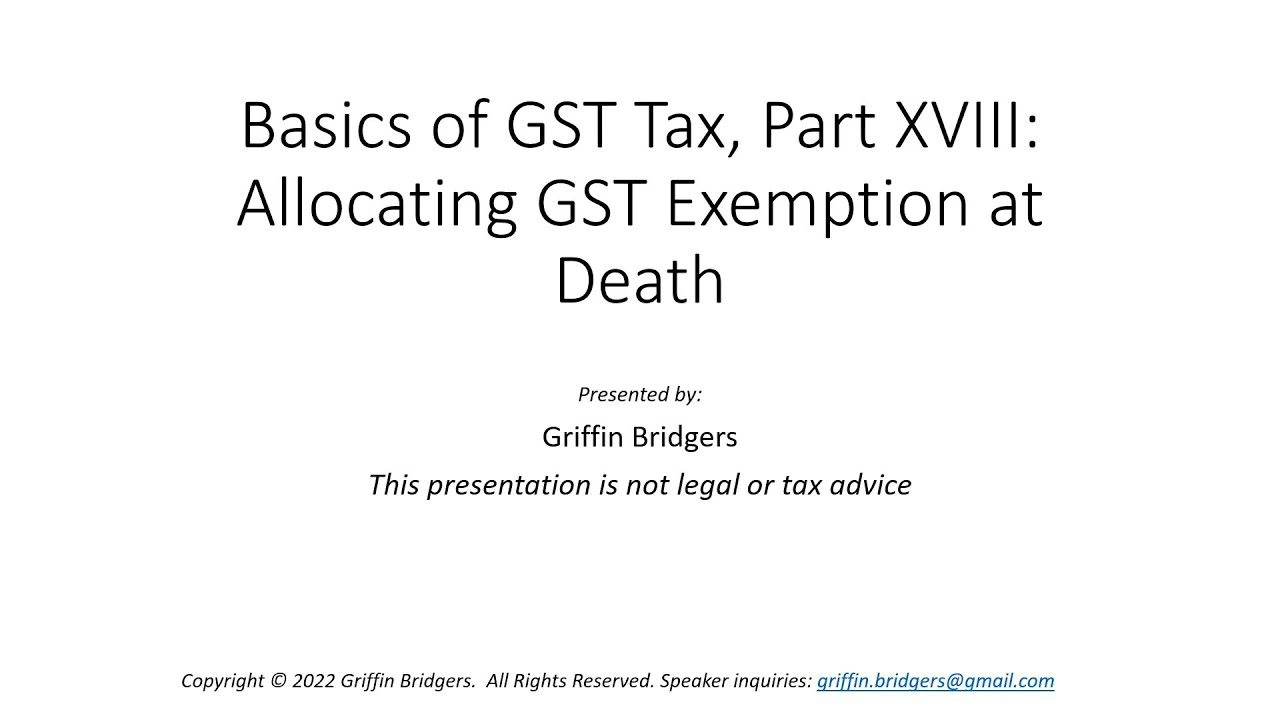 Basics of Generation-Skipping Transfer Tax, Part XVIII: Allocating GST Exemption at Death