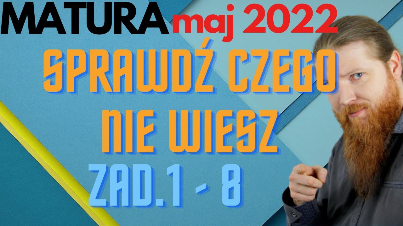 Matura matematyka podstawa maj 2022 Zadania zamknięte 1-8