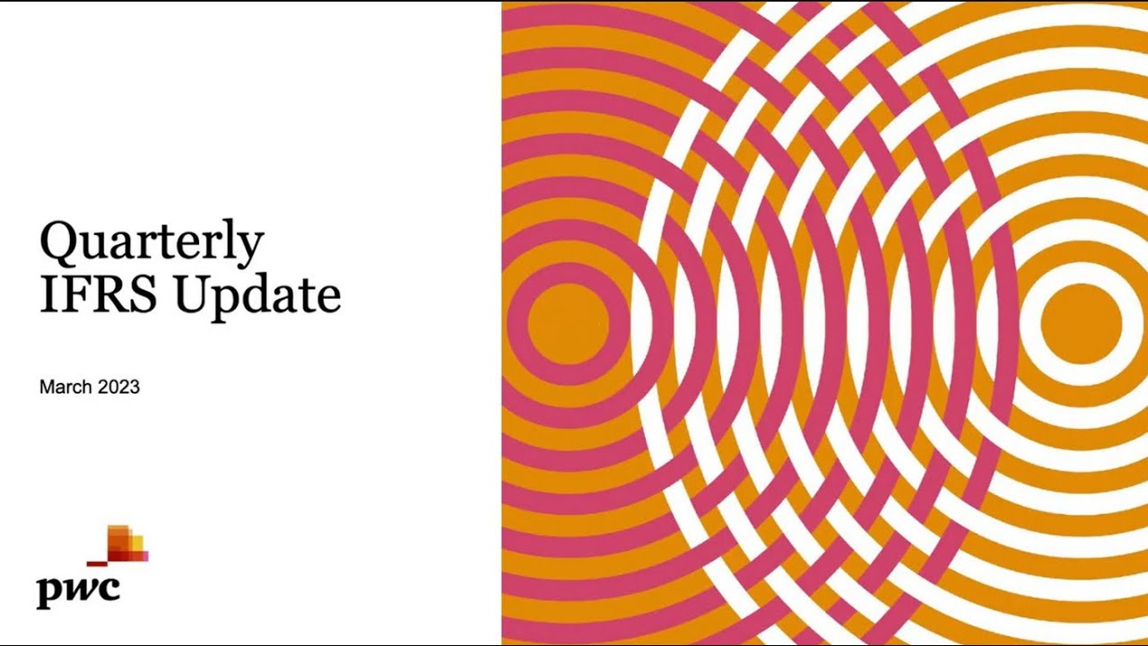 PwC’s IFRS technical update video March 2023